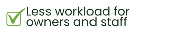 C05 – Benefits Item- Less workload for owners and staff C05 – Benefits Item- Less workload for owners and staff